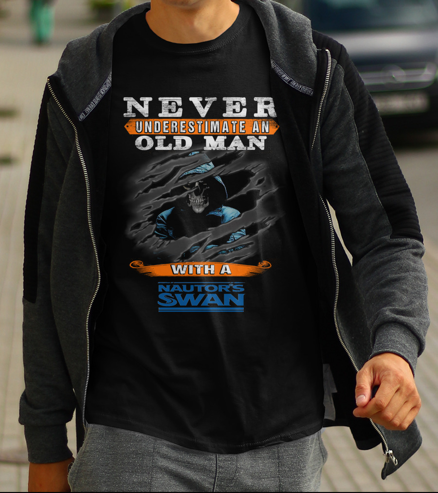 NEVER UNDERESTIMATE AN OLD MAN WITH A NAUTOR'S SWAN T-Shirt