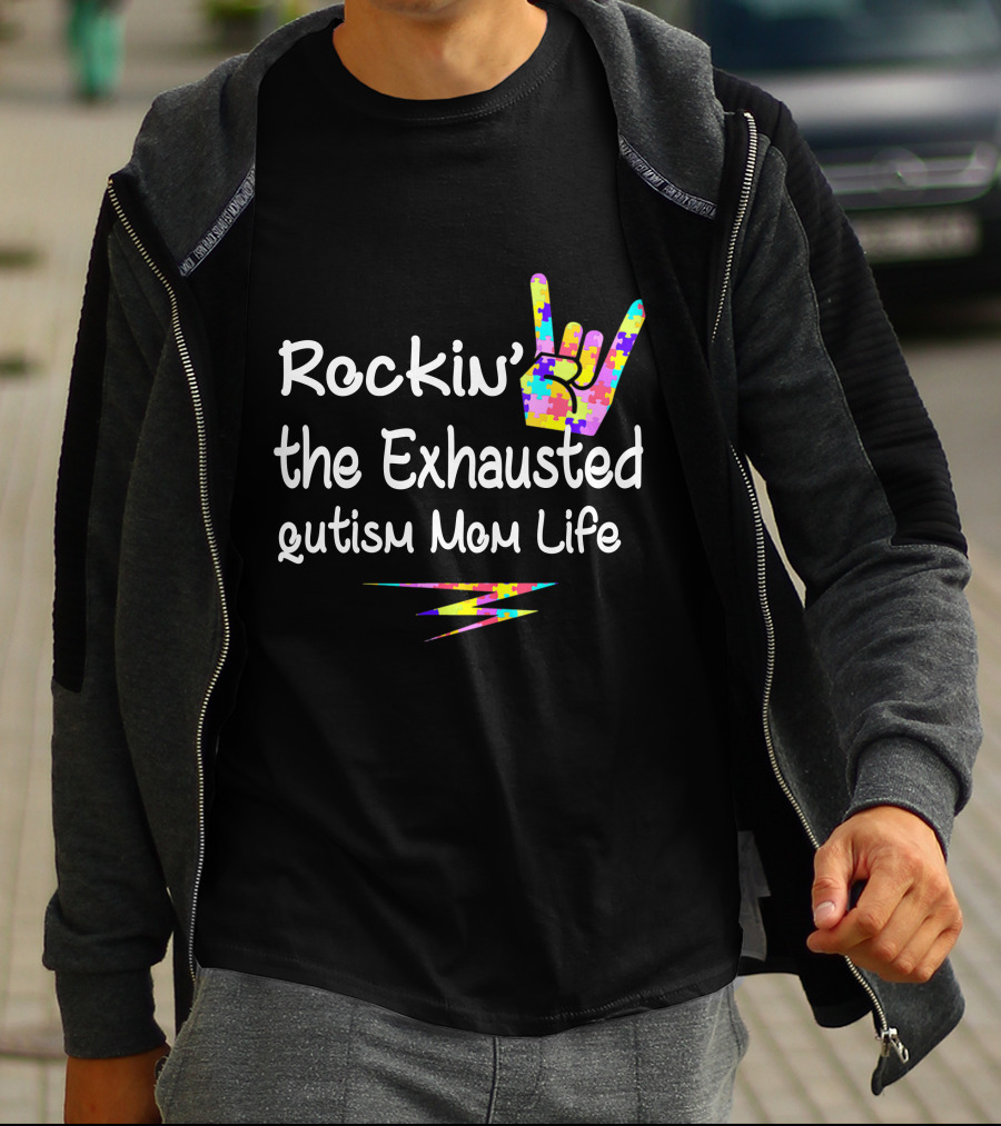 Rockin' The Exhausted Autism Mom Life T-Shirt