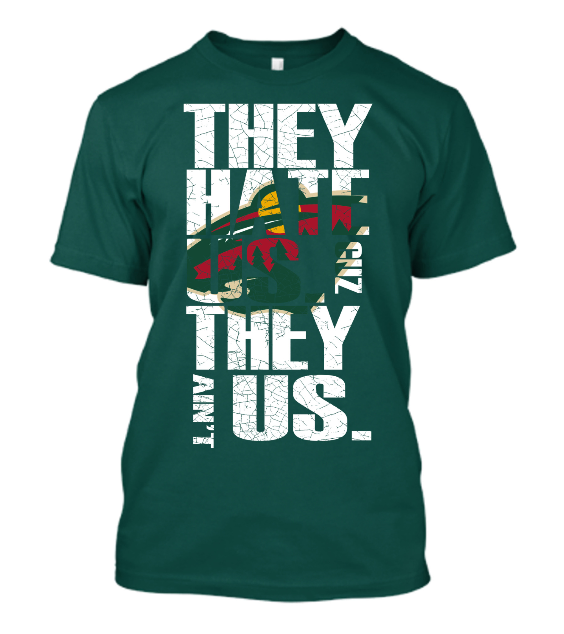 They Hate Us They Ain't Us Minnesota Wild T-Shirt