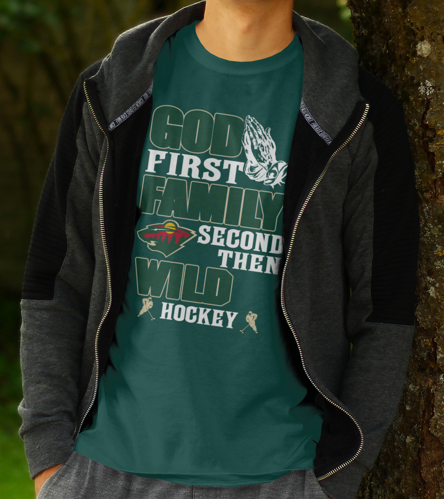 God First Family Second Then Minnesota Wild Hockey T-Shirt