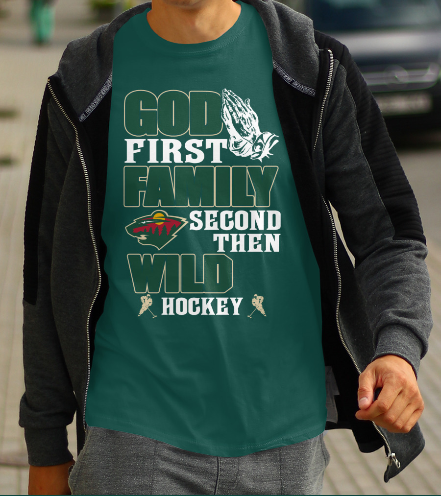 God First Family Second Then Minnesota Wild Hockey T-Shirt