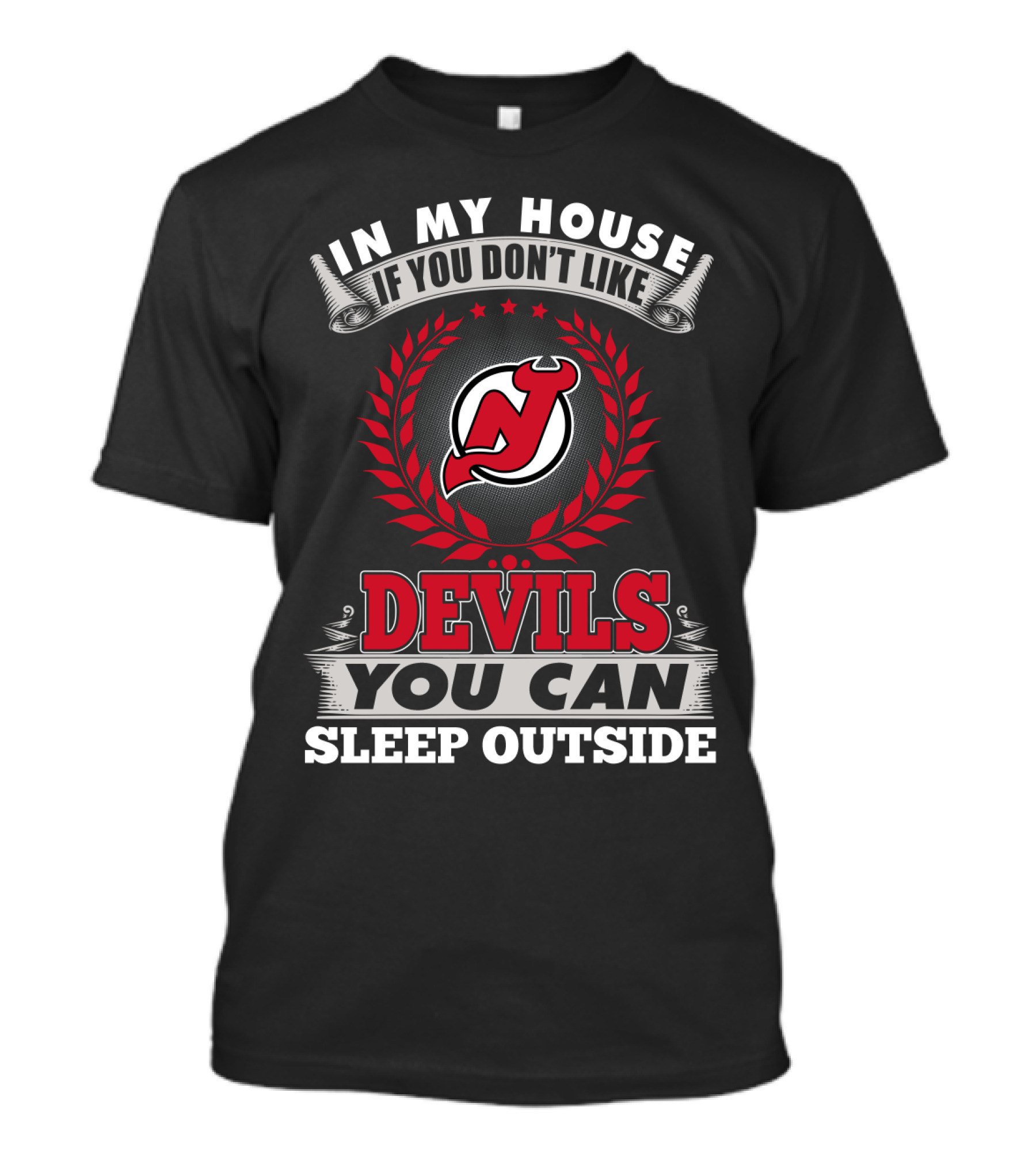 In My House If You Don’t Like New Jersey Devils You Can Sleep Outside T-Shirt