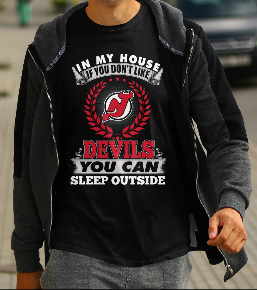 In My House If You Don’t Like New Jersey Devils You Can Sleep Outside T-Shirt
