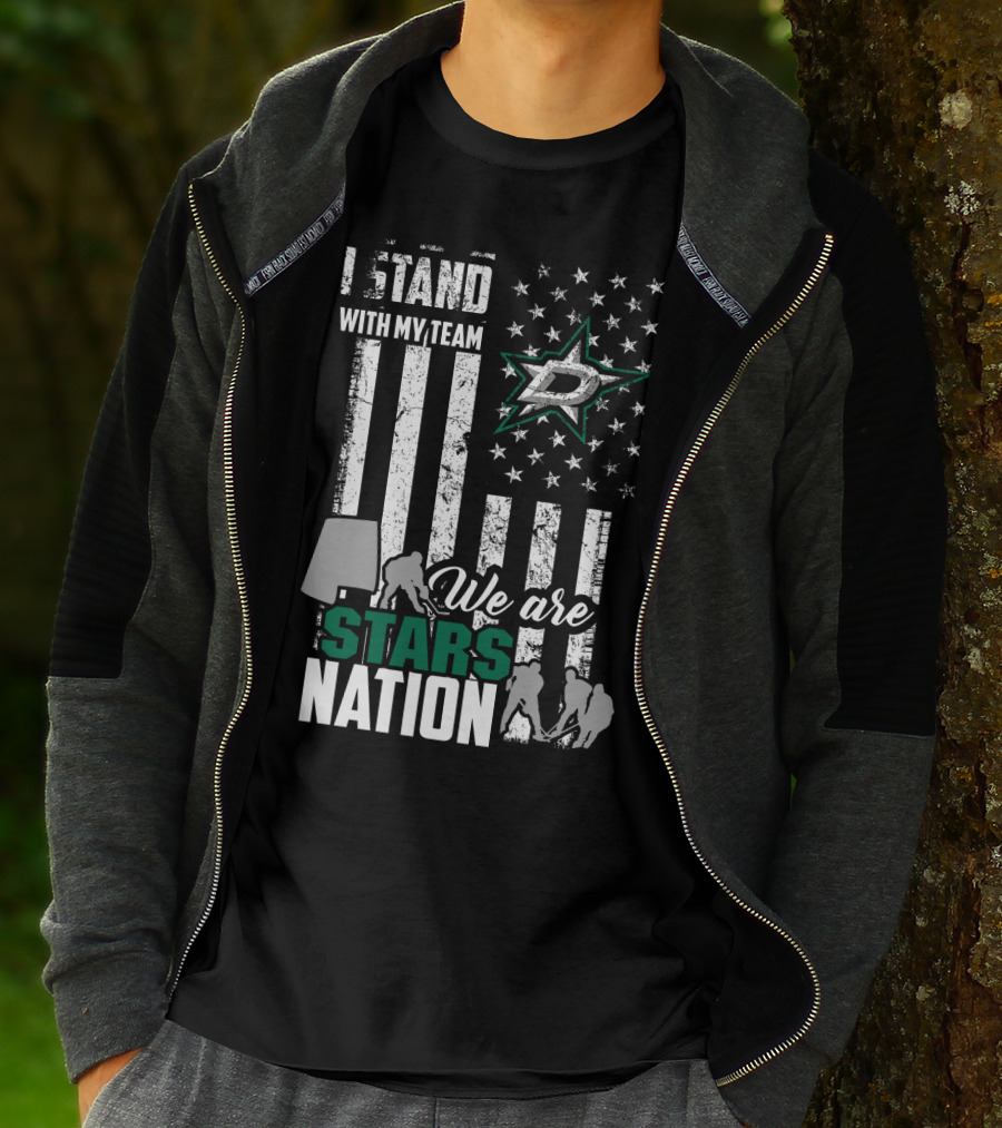 I Stand With My Team We Are Dallas Stars Nation T-Shirt