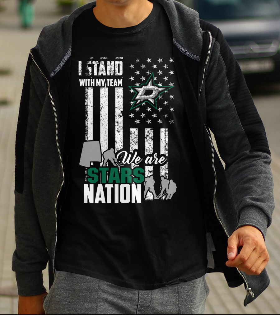 I Stand With My Team We Are Dallas Stars Nation T-Shirt