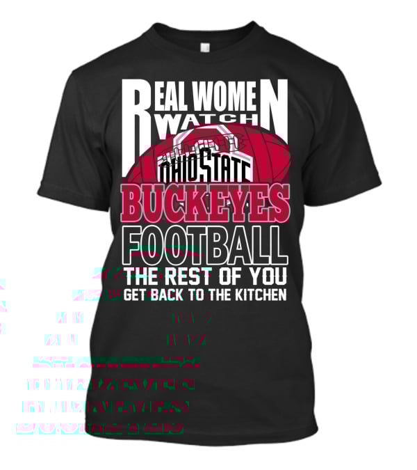 Ohio State Buckeyes Real Women Watch Football T-Shirt