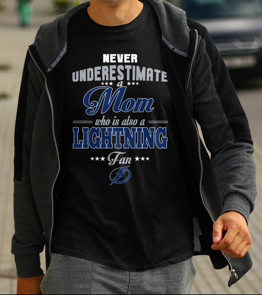 Never Underestimate A Mom Who Is Also A Lightning Fan T-Shirt