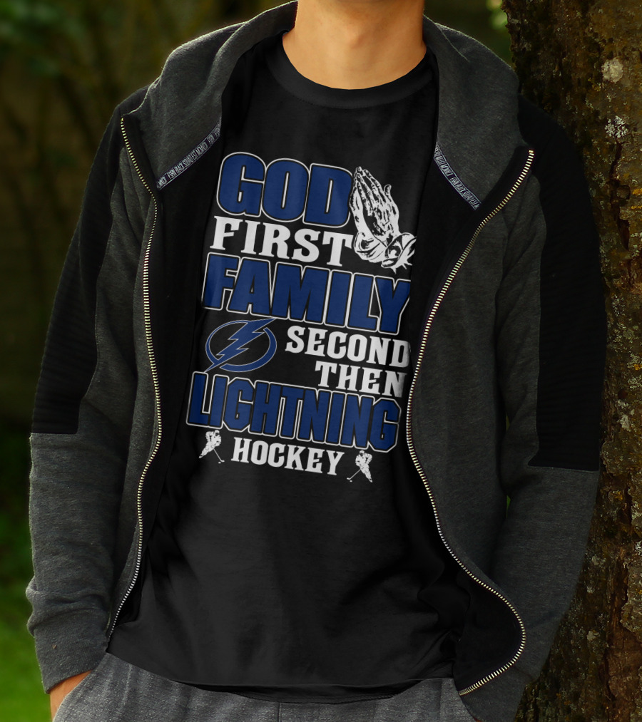 God First Family Second Then Lightning Hockey Tampa Bay Lightning T-Shirt