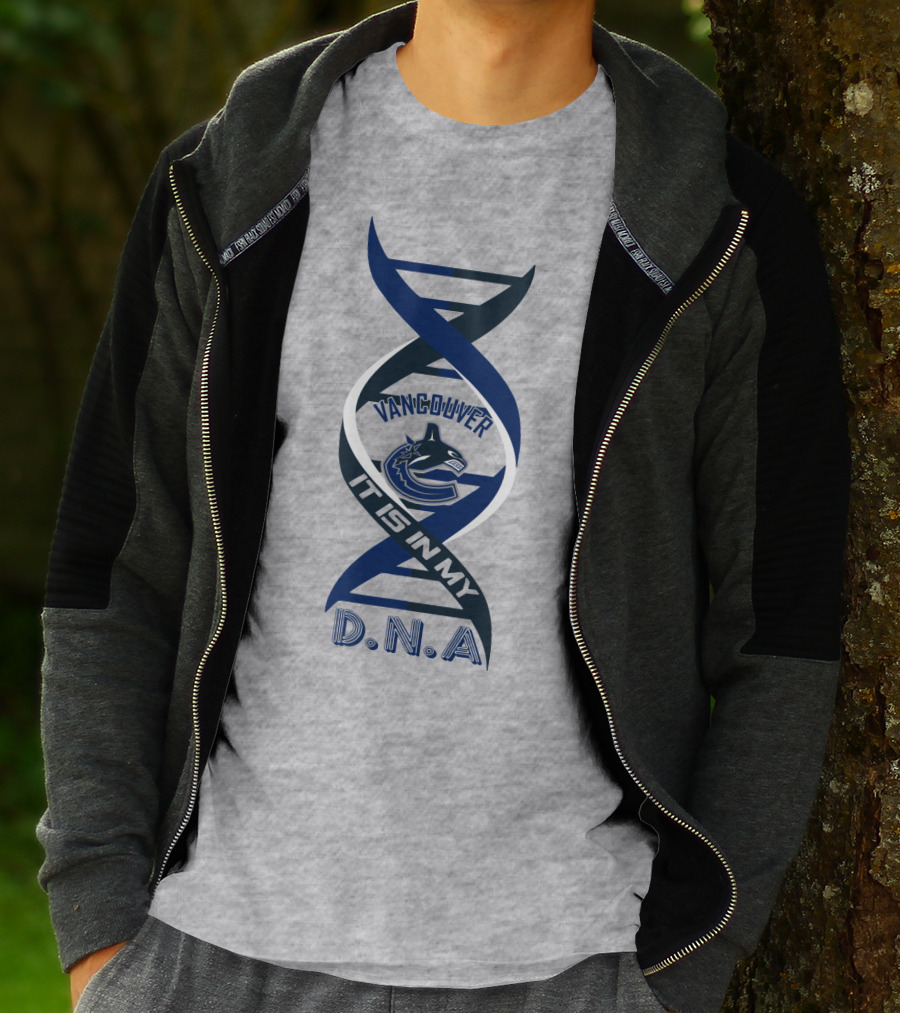 Vancouver Canucks It Is In My DNA. T-Shirt