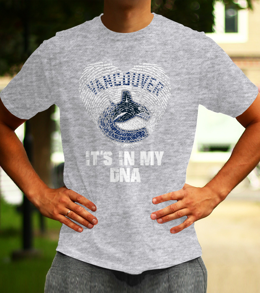 Vancouver Canucks It's In My Dna T-Shirt