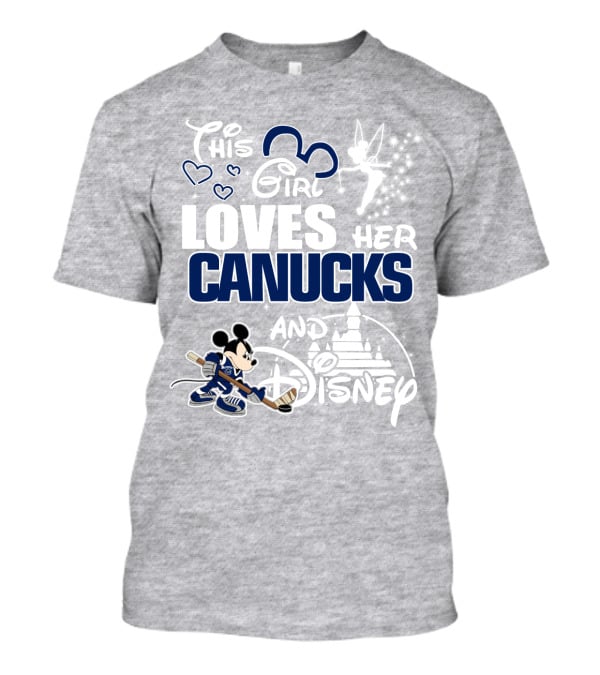 This Girl Loves Her Canucks And Disney T-Shirt