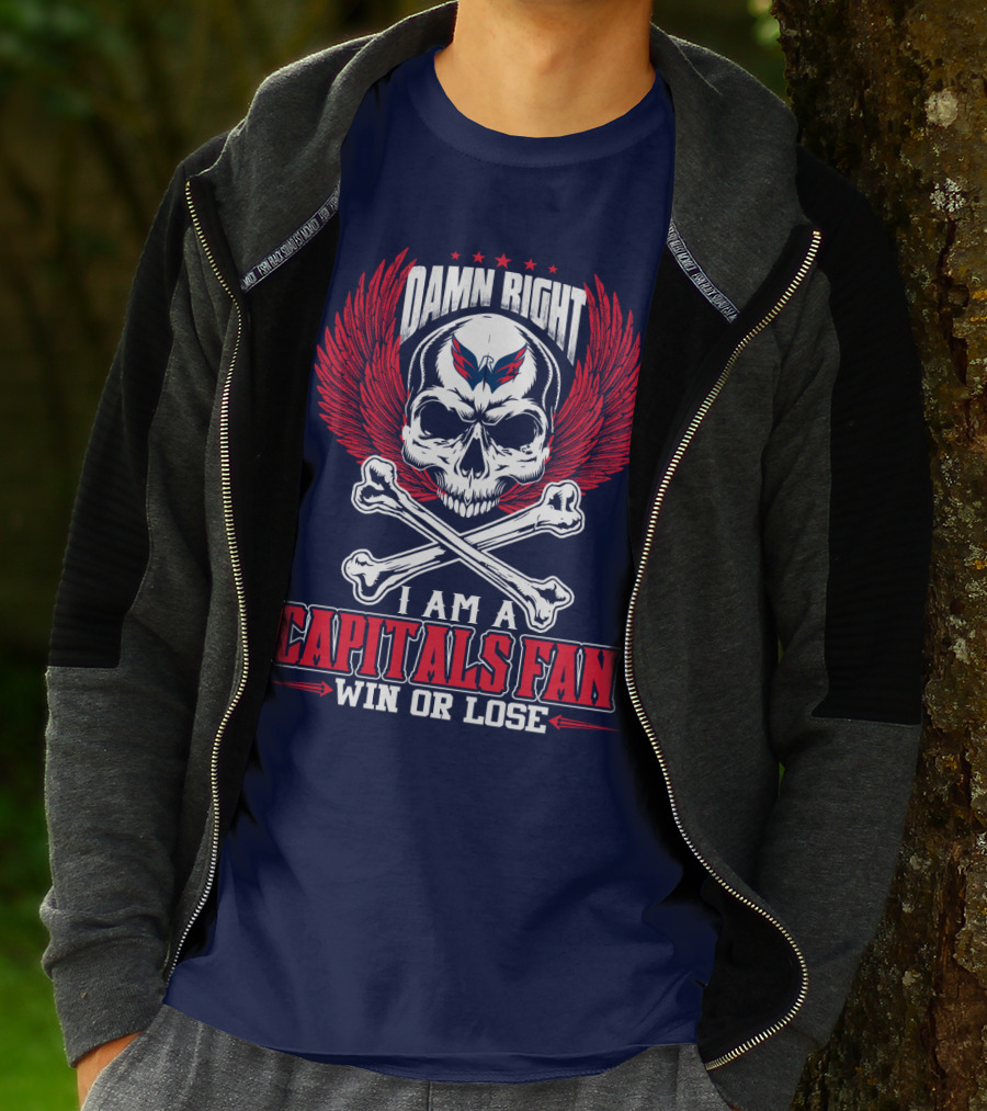 Damn Right I Am A Washington Capitals Fan Win Or Lose T-Shirt