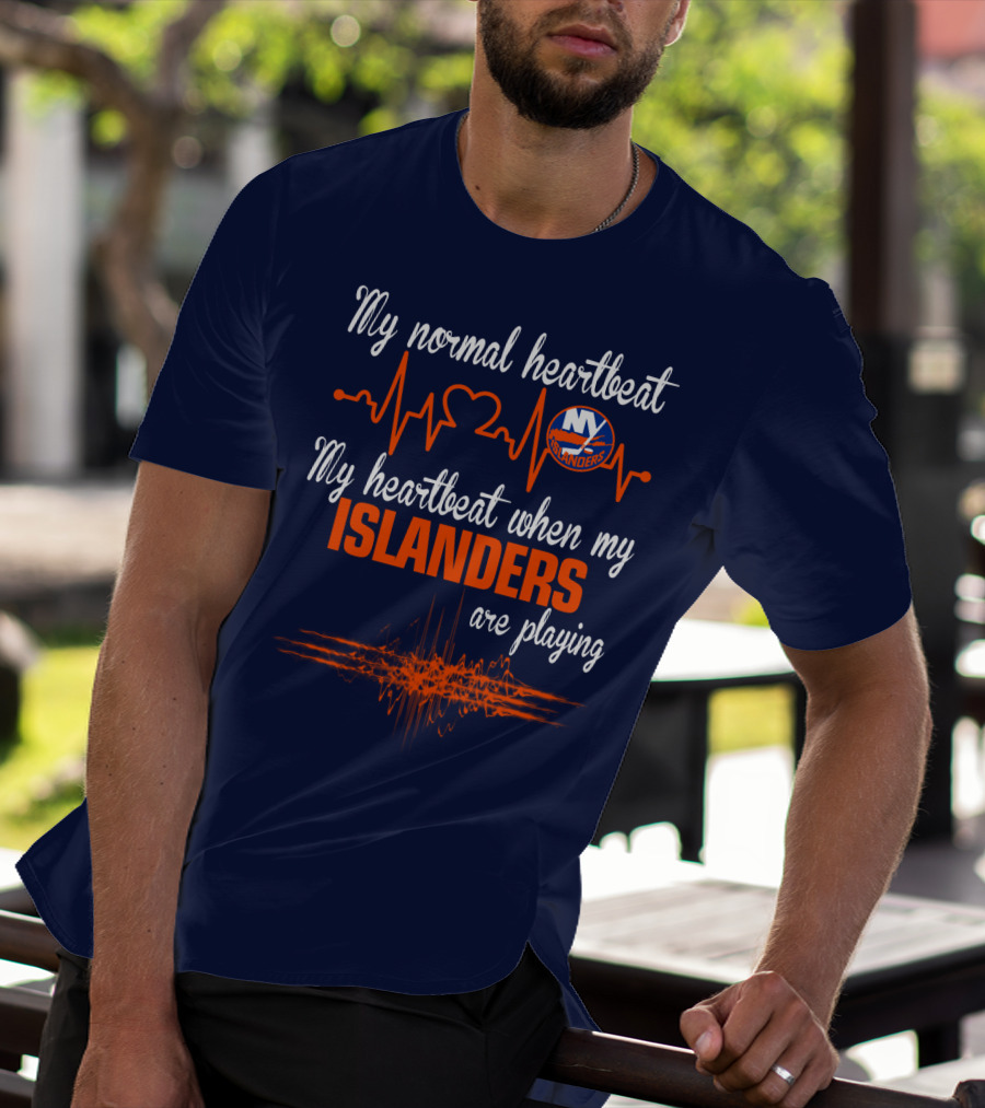 My Normal Heartbeat My Heartbeat When My New York Islanders Are Playing T-Shirt