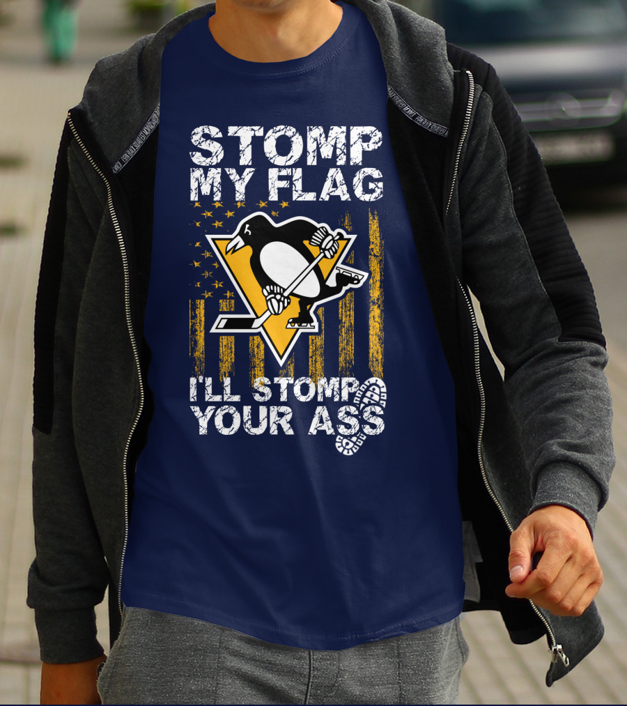 Stomp My Flag I'll Stomp Your Ass Pittsburgh Penguins T-Shirt