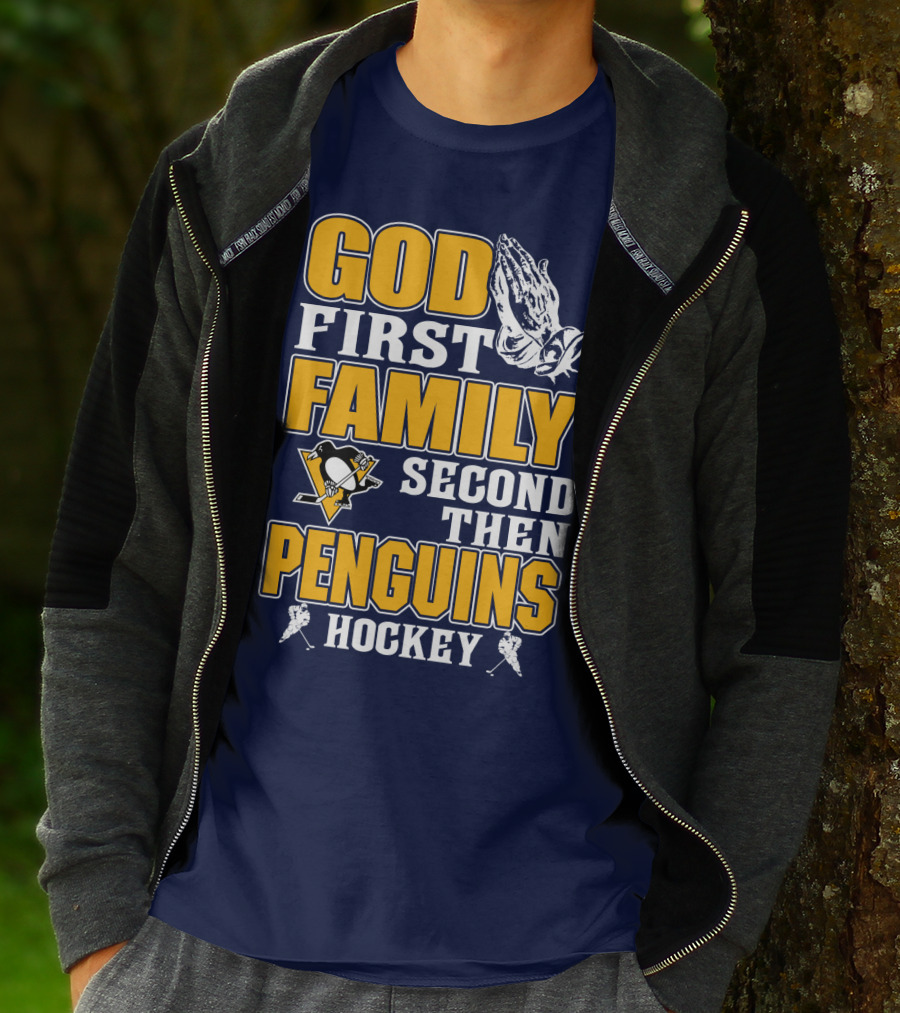 God First Family Second Then Pittsburgh Penguins Hockey T-Shirt