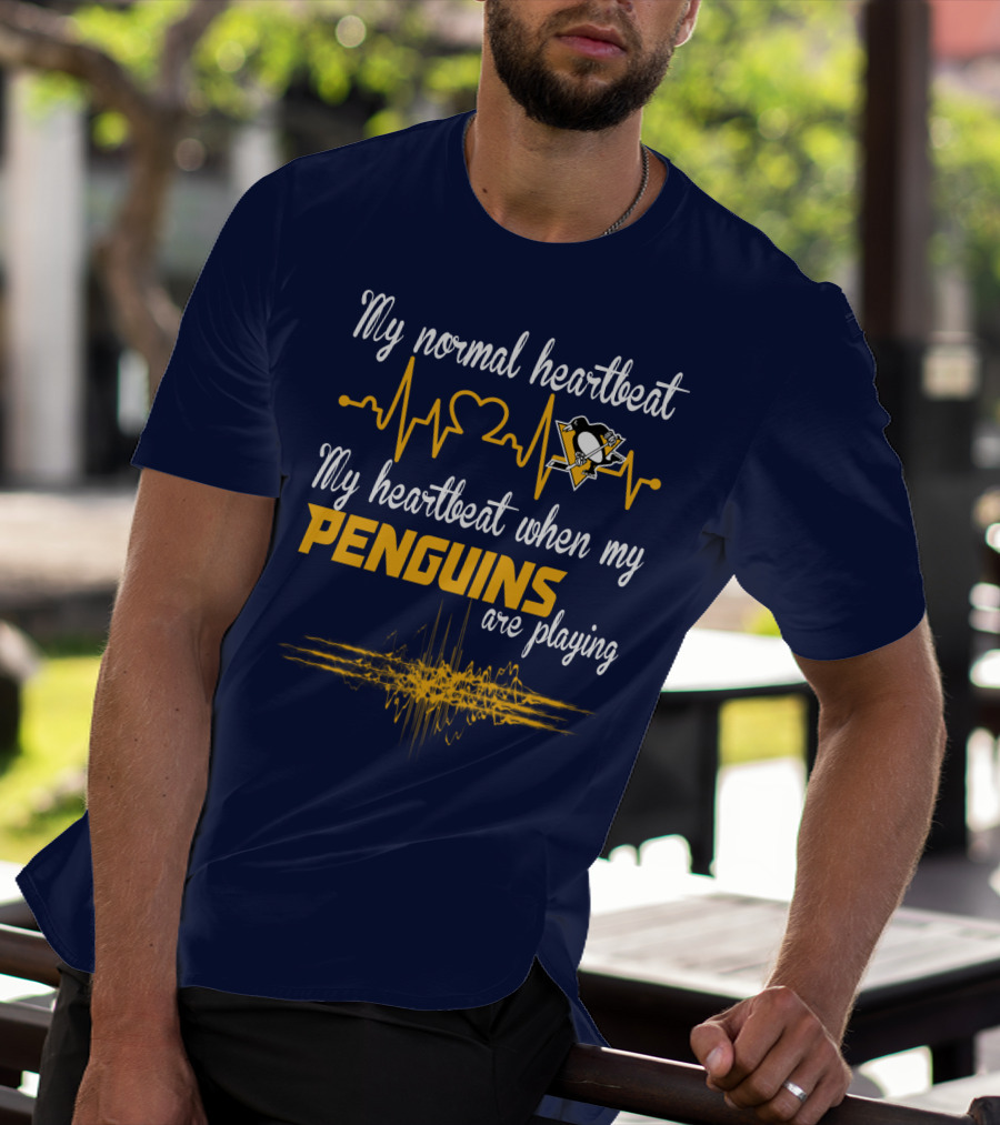 My Normal Heartbeat My Heartbeat When My Penguins Are Playing T-Shirt