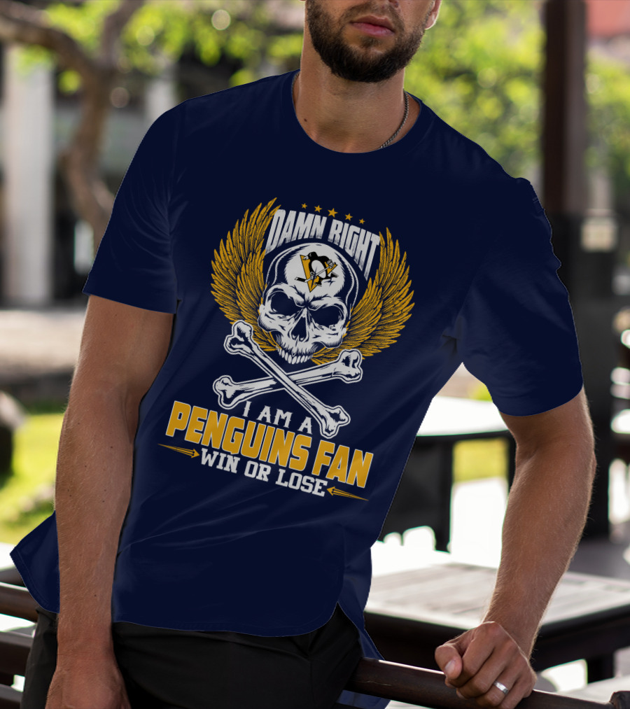 Damn Right I Am A Pittsburgh Penguins Fan Win Or Lose T-Shirt