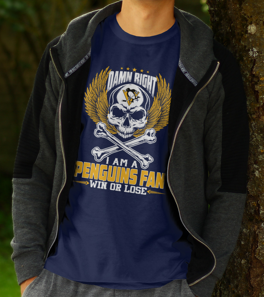 Damn Right I Am A Pittsburgh Penguins Fan Win Or Lose T-Shirt