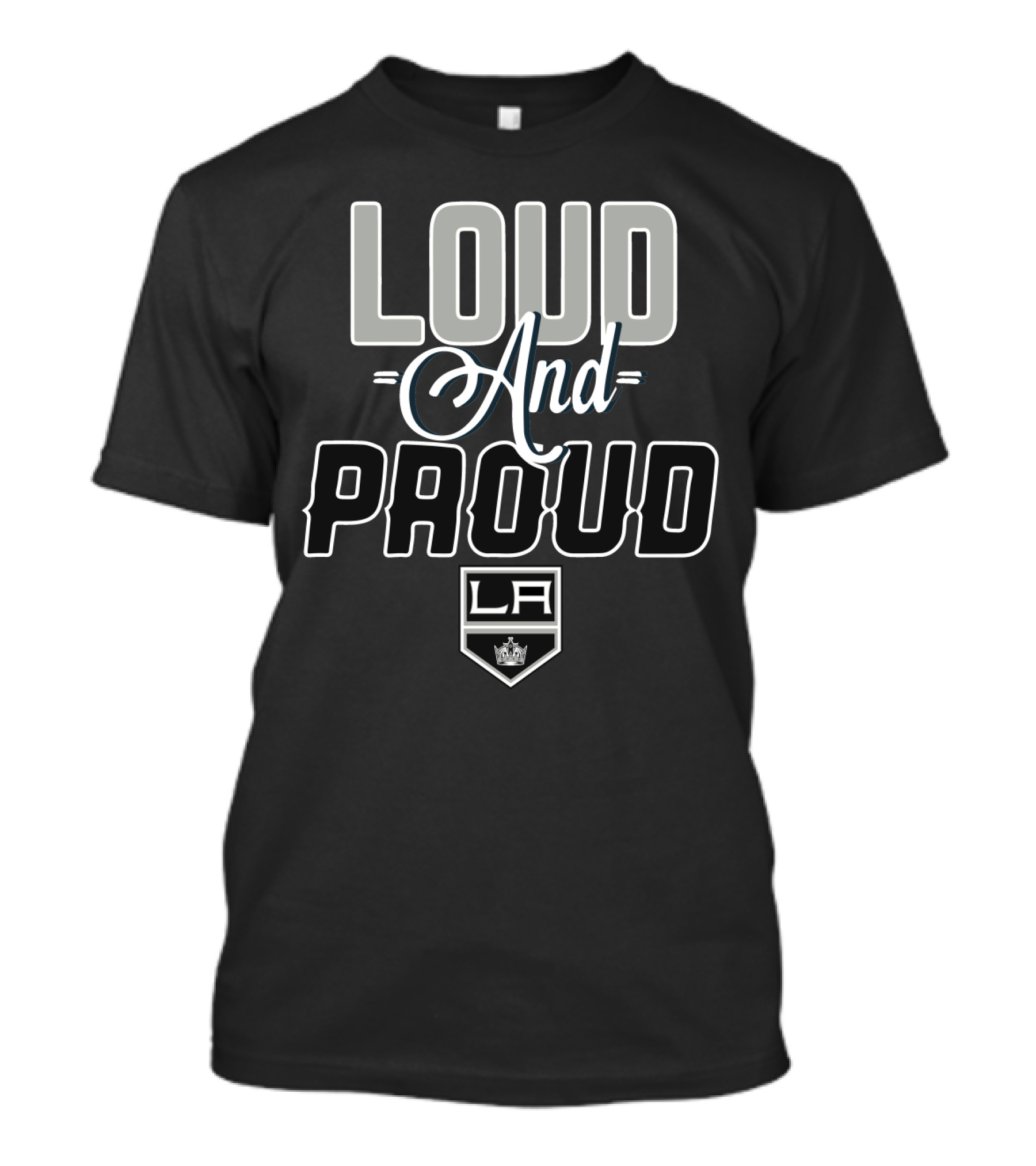 Loud And Proud Los Angeles Kings La T-Shirt