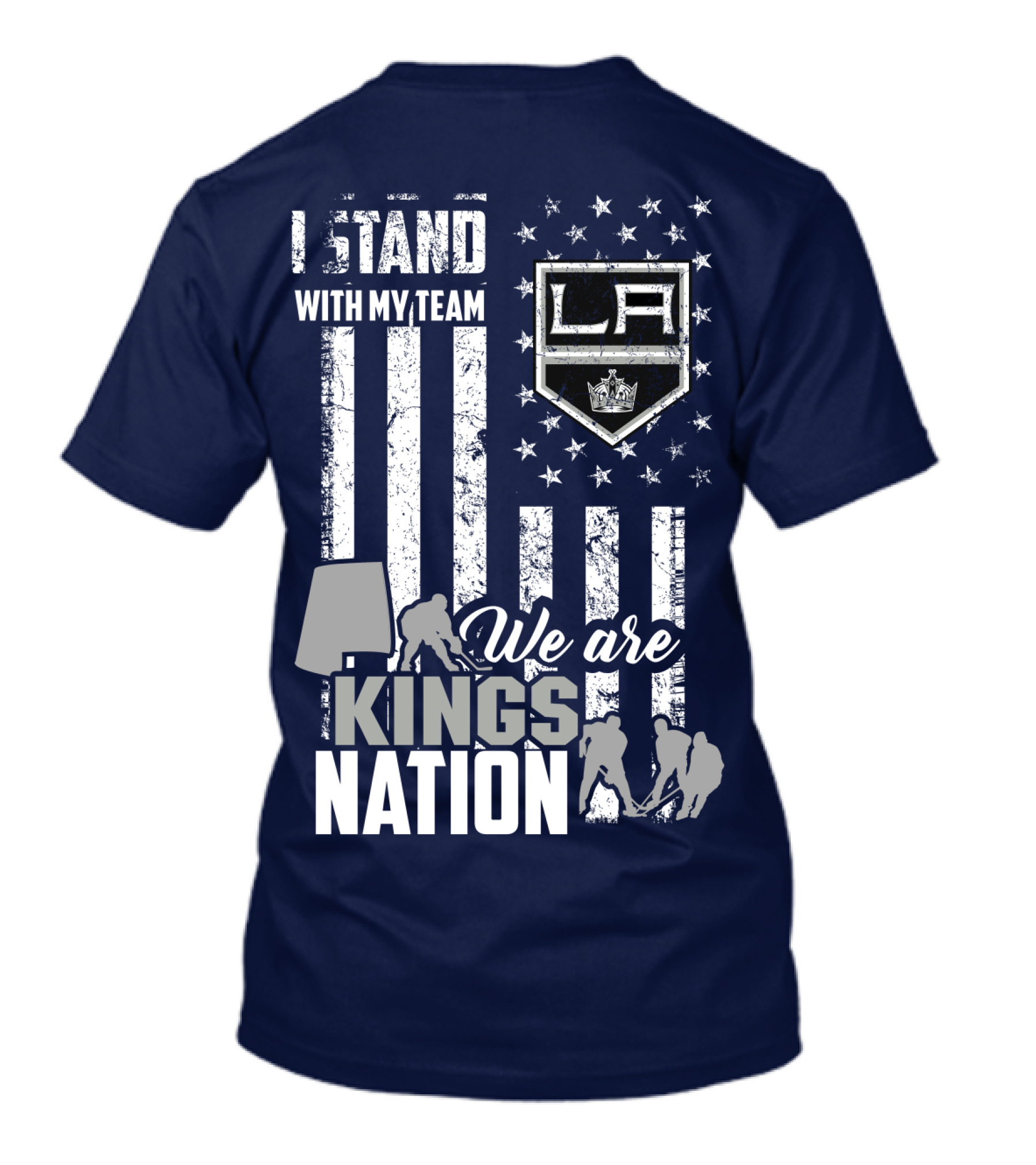 I Stand With My Team We Are Los Angeles Kings Nation T-Shirt