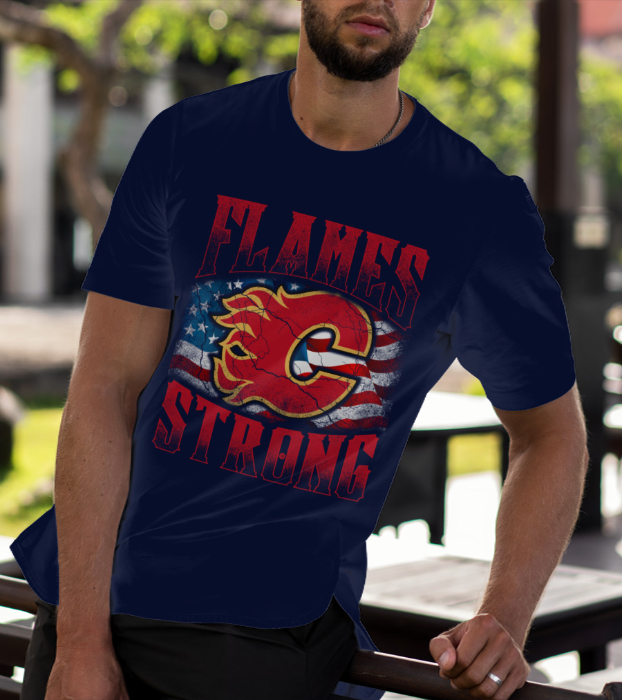 Flames Strong Calgary Flames American Flag T-Shirt
