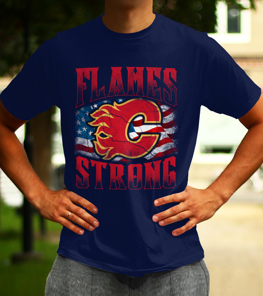 Flames Strong Calgary Flames American Flag T-Shirt