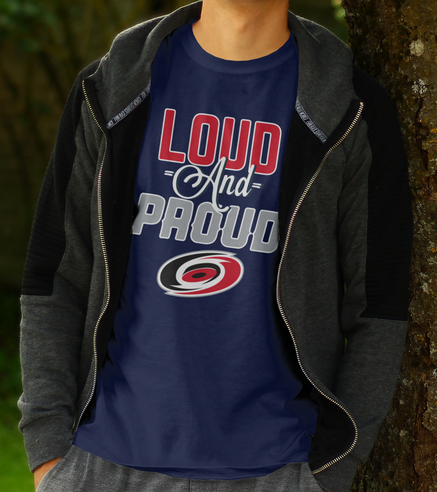 Loud And Proud Carolina Hurricanes T-Shirt