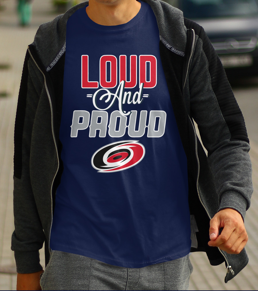 Loud And Proud Carolina Hurricanes T-Shirt