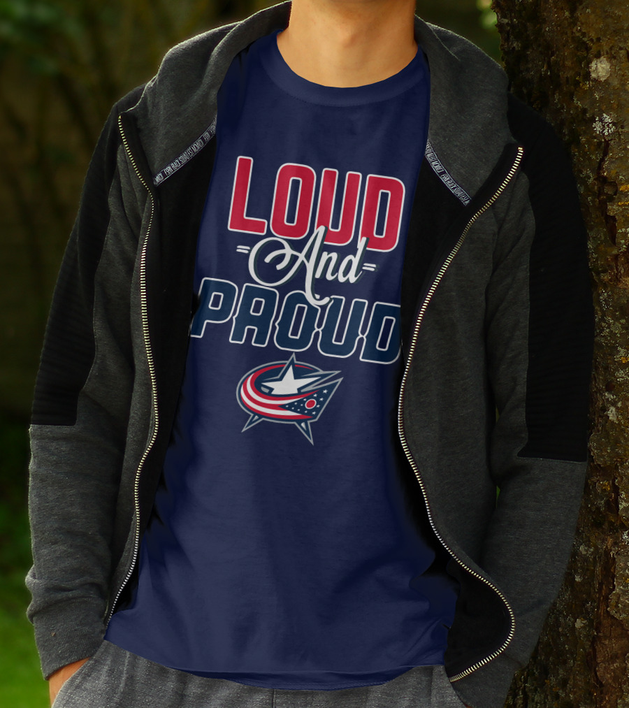 Loud And Proud Columbus Blue Jackets T-Shirt