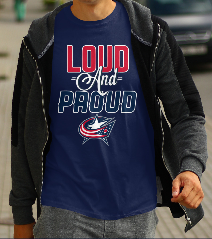 Loud And Proud Columbus Blue Jackets T-Shirt