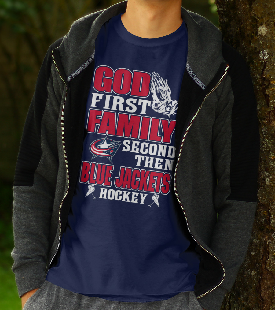 God First Family Second Then Blue Jackets Hockey T-Shirt