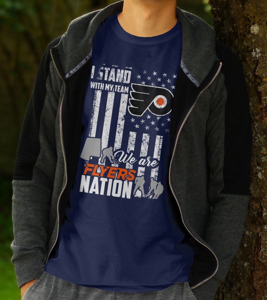 I Stand With My Team We Are Flyers Nation T-Shirt