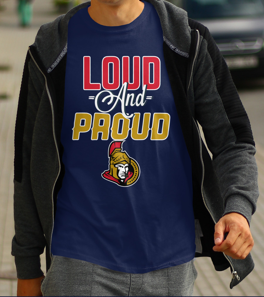 Loud And Proud Ottawa Senators T-Shirt