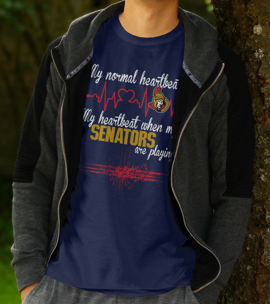 My Normal Heartbeat My Heartbeat When My Ottawa Senators Are Playing T-Shirt