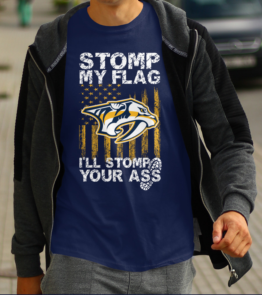 Nashville Predators Stomp My Flag I'll Stomp Your Ass T-Shirt