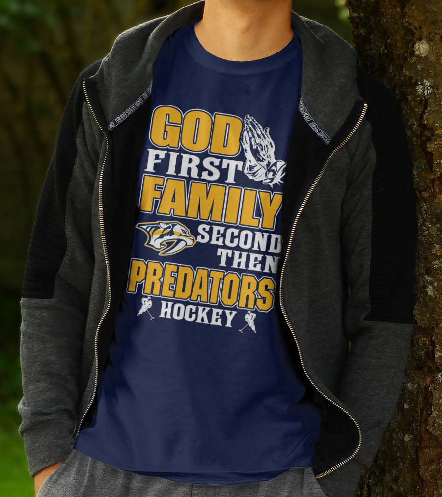 God First Family Second Then Nashville Predators Hockey T-Shirt