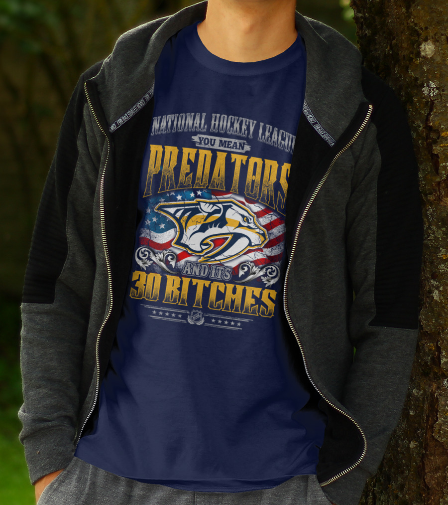 National Hockey League Predators And Its 30 Bitches American Flag T-Shirt