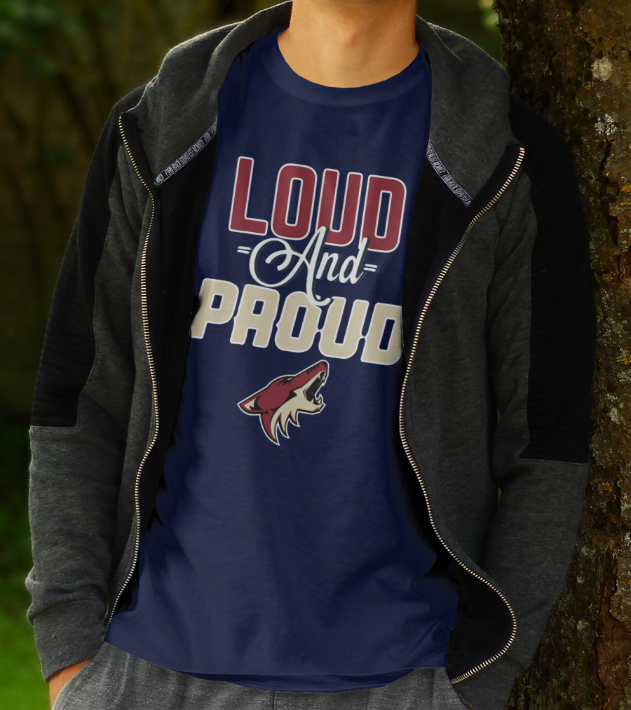 Louд Aдd Prouд Arizona Coyotes T-Shirt