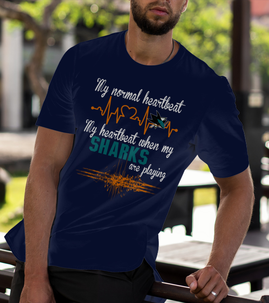 My Normal Heartbeat My Heartbeat When My Sharks Are Playing T-Shirt