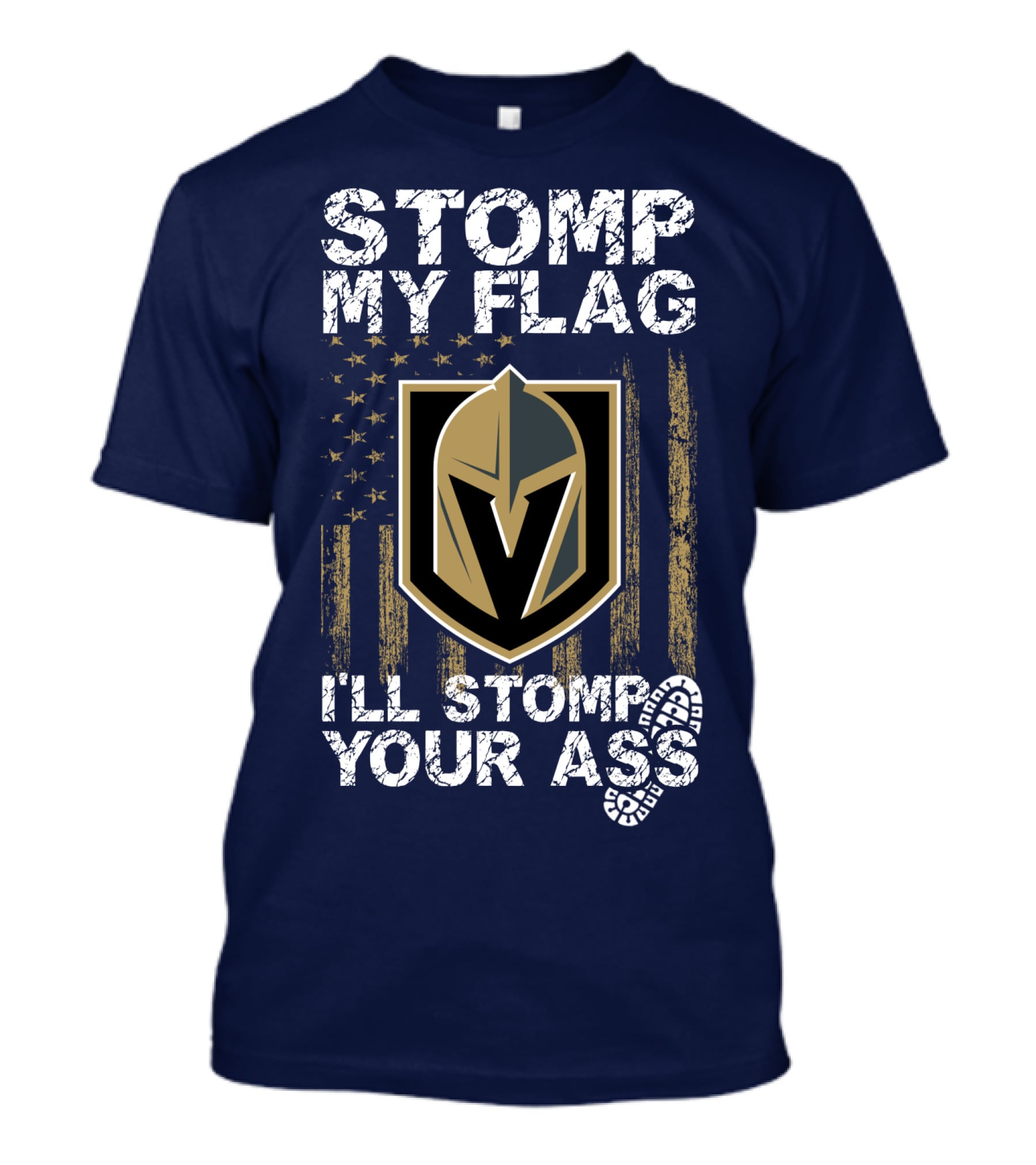 Stomp My Flag I'll Stomp Your Ass Vegas Golden Knights T-Shirt