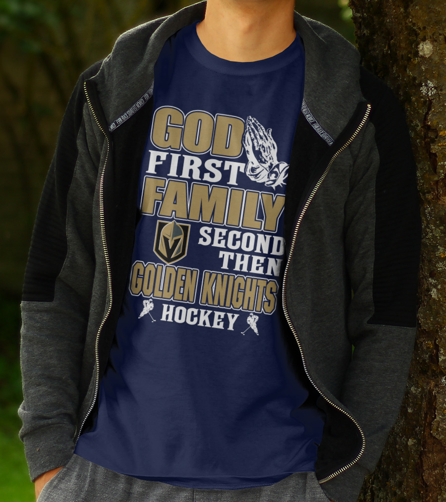 God First Family Second Then Golden Knights Hockey T-Shirt