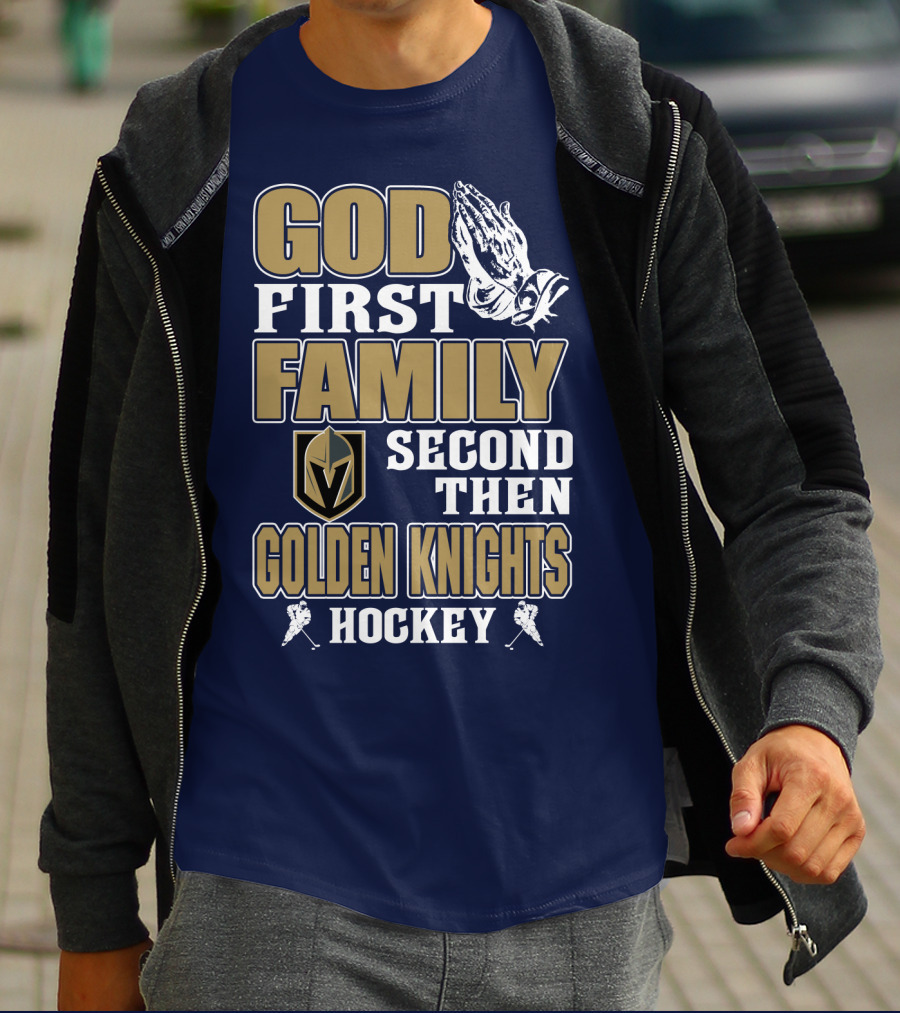 God First Family Second Then Golden Knights Hockey T-Shirt