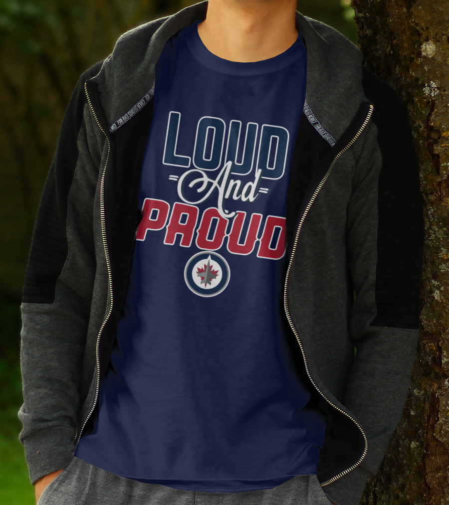 Loud And Proud Winnipeg Jets T-Shirt