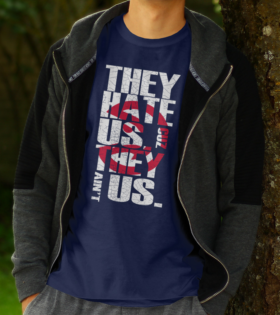 They Hate Us Cuz They Ain't Us Atlanta Hawks T-Shirt