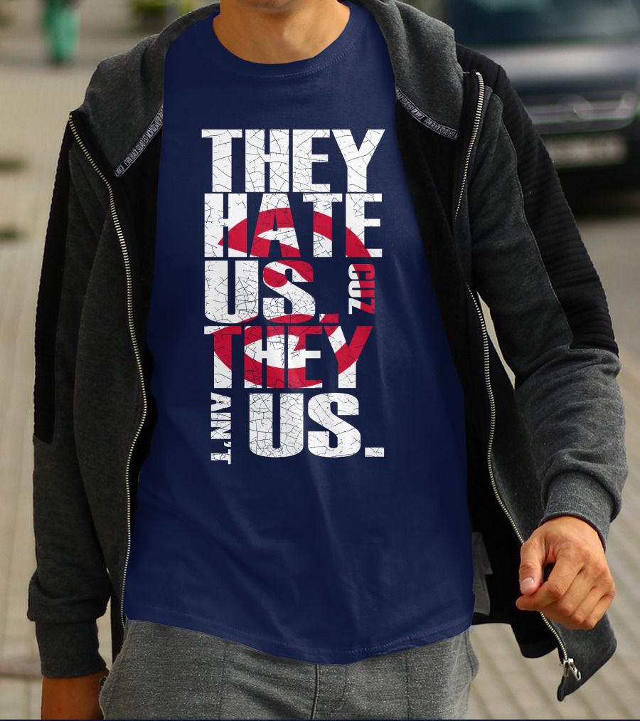 They Hate Us Cuz They Ain't Us Atlanta Hawks T-Shirt