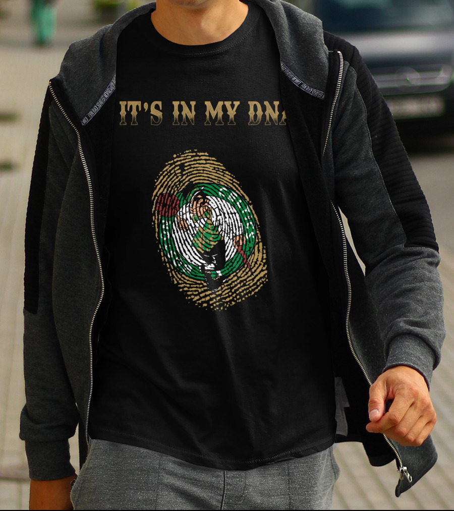 It's In My Dna Boston Celtics T-Shirt