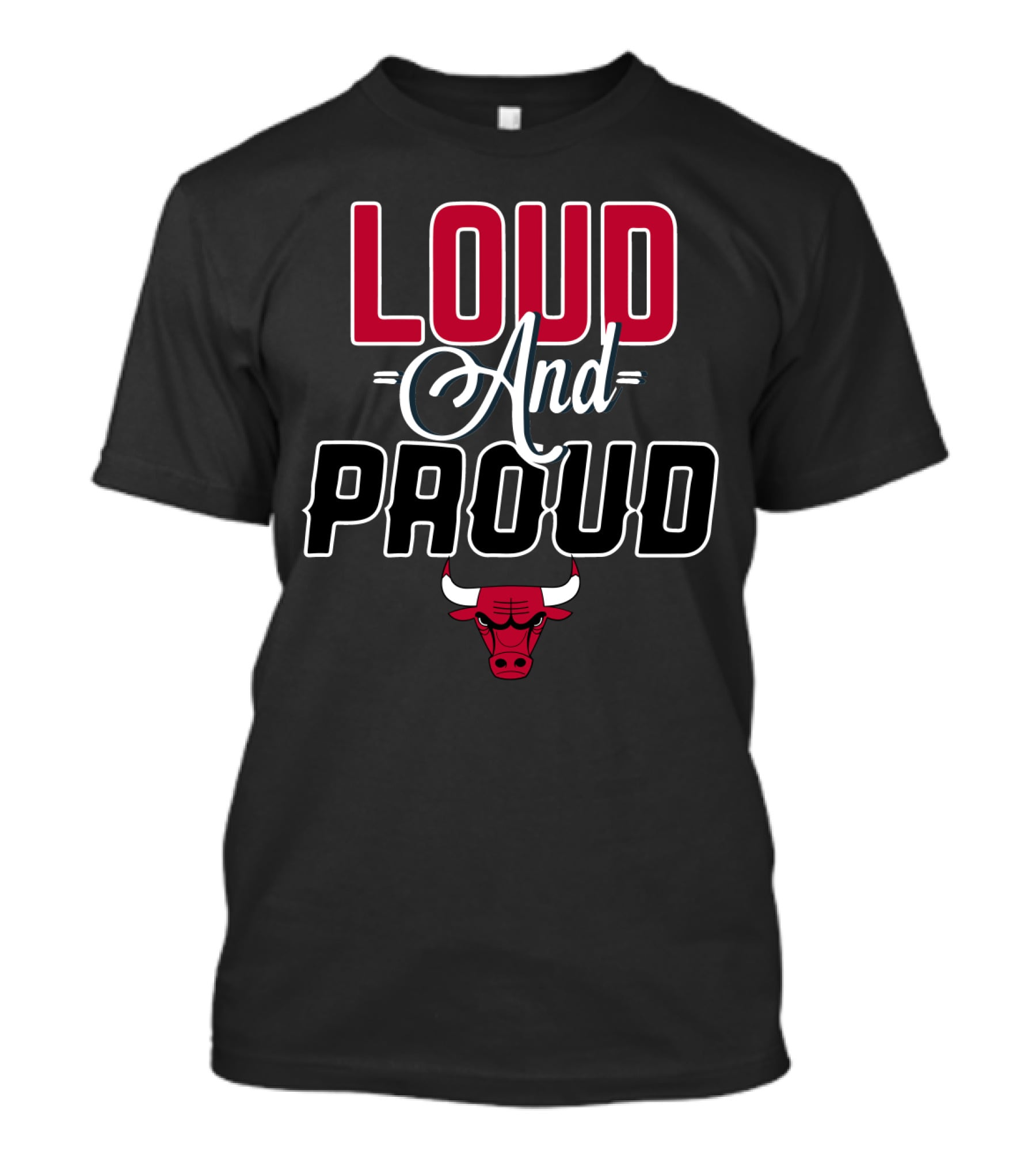 Chicago Bulls Loud And Proud T-Shirt