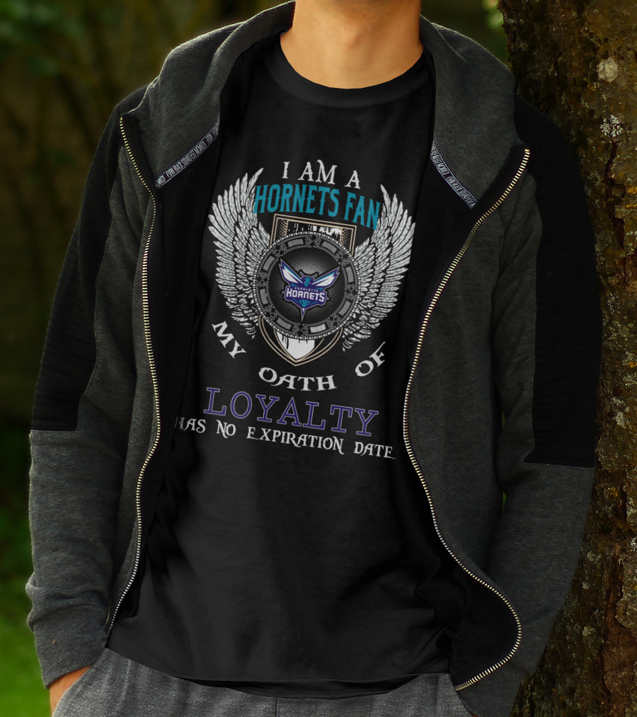 I Am A Hornets Fan My Oath Of Loyalty Has No Expiration Date Charlotte Hornets T-Shirt