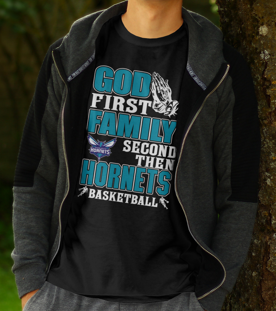God First Family Second Then Charlotte Hornets Basketball T-Shirt