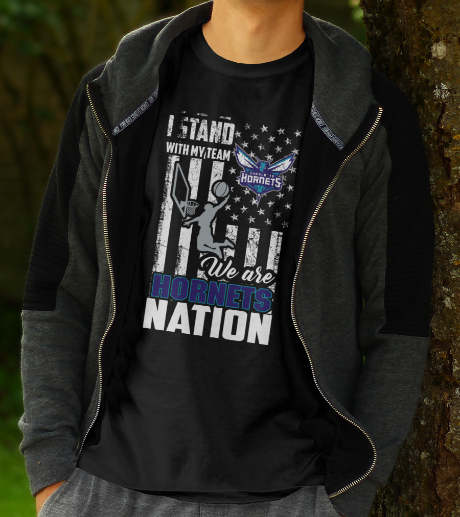 I Stand With My Team Charlotte Hornets We Are Hornets Nation T-Shirt